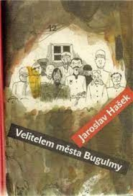 Obrázek pro Hašek Jaroslav - Velitelem města Bugulmy