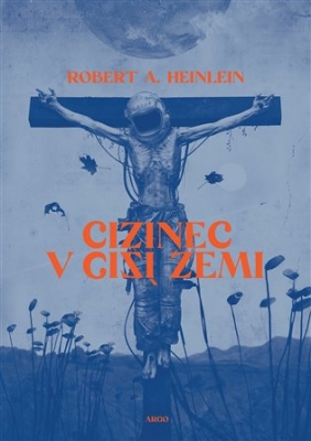 Obrázek pro Heinlein Robert A. - Cizinec v cizí zemi
