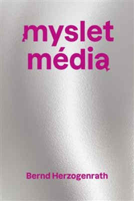 Obrázek pro Herzogenrath Bernd - Myslet média