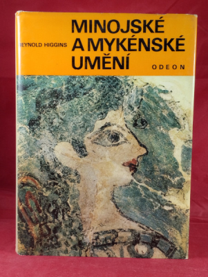 Obrázek pro Higgins Reynold - Minojské a Mykénské umění