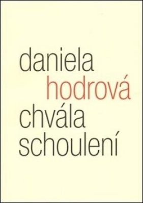 Obrázek pro Hodrová Daniela - Chvála schoulení
