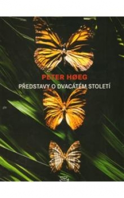 Obrázek pro Hoeg Peter - Představy o dvacátém století