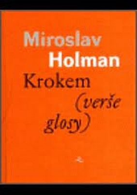 Obrázek pro Holman Miroslav - KROKEM (VERŠE GLOSY)