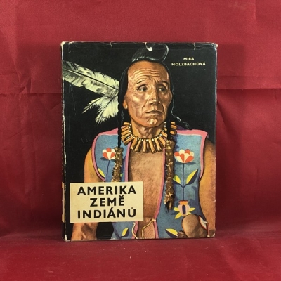 Obrázek pro Holzbachová Mira - Amerika, země Indiánů
