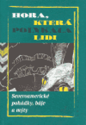 Obrázek pro Hora, která polykala lidi. Severoamerické pohádky, báje a mýty