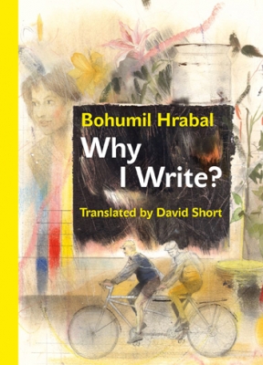 Obrázek pro Hrabal Bohumil - Why I Write? And Other Early Prose Pieces