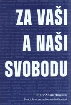 Obrázek pro Hradílek Adam - Za vaši i naši svobodu