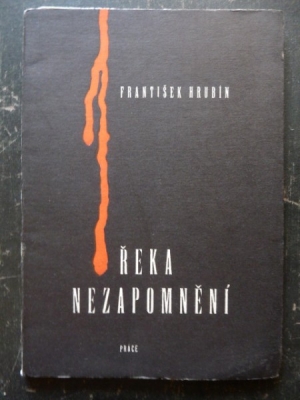 Obrázek pro Hrubín František - Řeka nezapomnění