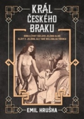 Obrázek pro Hruška Emil - Král českého braku