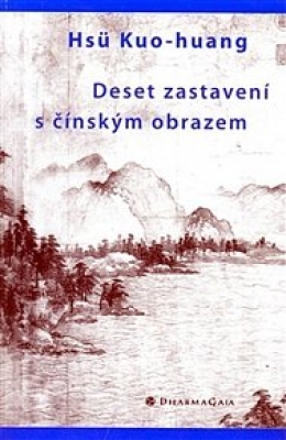 Obrázek pro Hsu Kuo-huang - Deset zastavení s čínským obrazem