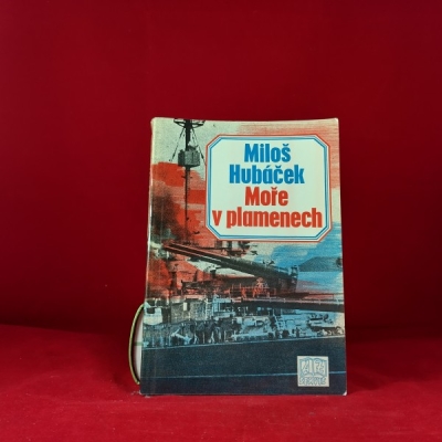 Obrázek pro Hubáček Miloš - Moře v plamenech
