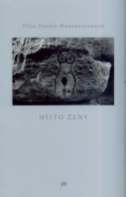 Obrázek pro Huotarinenová Vilja-Tuulia - Místo ženy