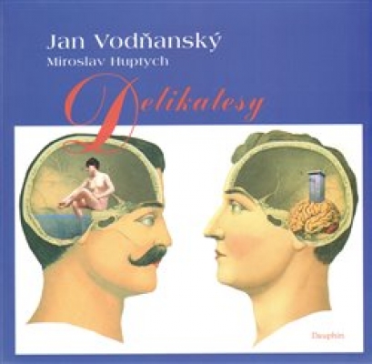 Obrázek pro Huptych Miroslav, Vodňanský Jan - Delika