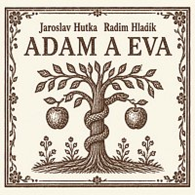Obrázek pro Hutka Jaroslav, Hladík Radim - Adam a Eva