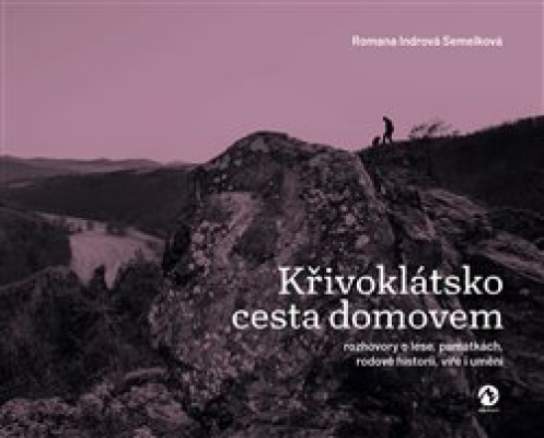 Obrázek pro Indrová Semelková  Romana - Křivoklátsko. Cesta domovem