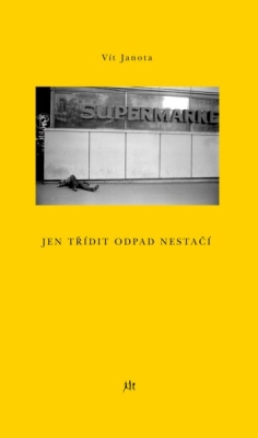 Obrázek pro Janota Vít - Jen třídit odpad nestačí