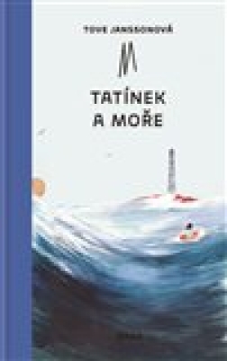 Obrázek pro Janssonová Tove - Tatínek a moře