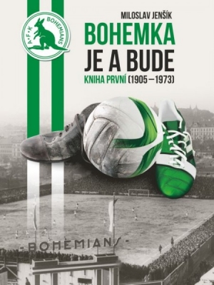 Obrázek pro Jenšík Miloslav - Bohemka je a bude. Kniha první