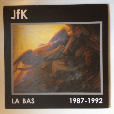 Obrázek pro JfK - La Bas: 1987-1992