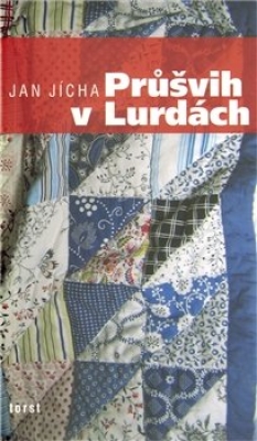 Obrázek pro Jícha Jan - Průšvih v lurdách