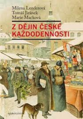 Obrázek pro Jiránek Tomáš, Lenderová Milen - Z dějin české každodennosti