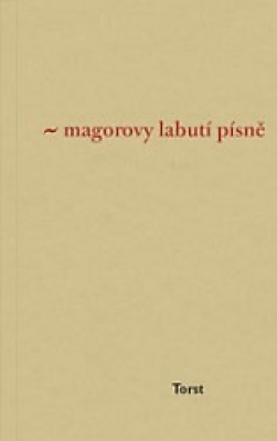 Obrázek pro Jirous Ivan Martin - Magorovy labutí písně