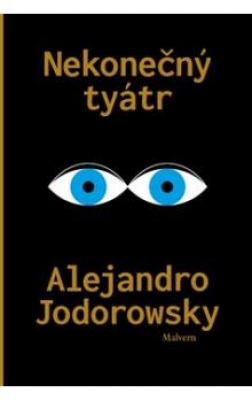 Obrázek pro Jodorowsky Alejandro - Nekonečný tyátr