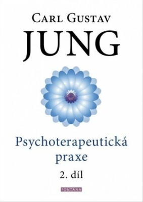 Obrázek pro Jung Carl Gustav - Psychoterapeutická praxe 2. díl