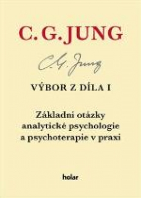 Obrázek pro Jung Carl Gustav - Výbor z díla I. Základní otázky analytické psychologie a psychoterapie