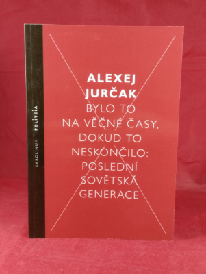 Obrázek pro Jurčak Alexej - Bylo to na věčné časy, dokud to neskončilo