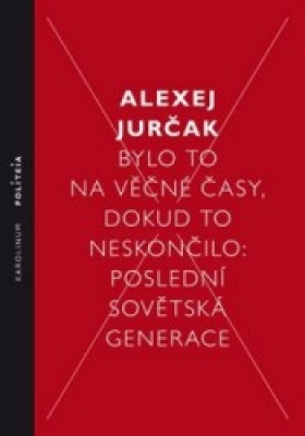 Obrázek pro Jurčak Alexej - Bylo to na věčné časy, dokud to neskončilo