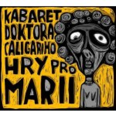 Obrázek pro Kabaret Dr. Caligariho - Hry pro Marii