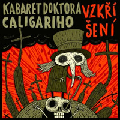 Obrázek pro Kabaret Dr. Caligariho - Vzkříšení