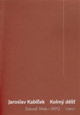 Obrázek pro Kabíček Jaroslav - Kolmý déšť (básně 1946-1971)