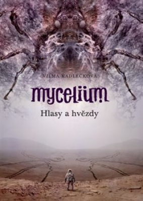 Obrázek pro Kadlečková Vilma - Mycelium V: Hlasy a hvězdy