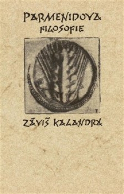 Obrázek pro Kalandra Záviš - Parmenidova filosofie