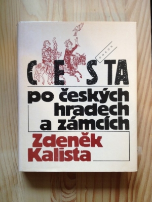 Obrázek pro Kalista Zdeněk - Cesta po českých hradech  a zámcích