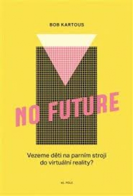 Obrázek pro Kartous Bohumil - No Future
