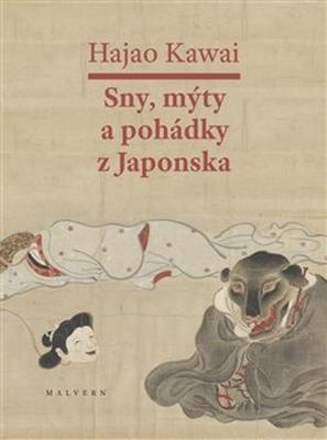 Obrázek pro Kawai Hajao - Sny, mýty a pohádky z Japonska