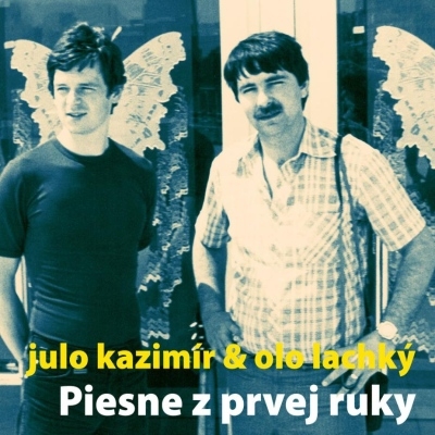 Obrázek pro Kazimír Julo & Lachký Olo - Piesne z prvej ruky