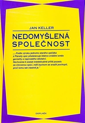 Obrázek pro Keller Jan - Nedomyšlená společnost
