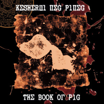 Obrázek pro Kesherul Neg Pineg - Book Of Pig (LP)