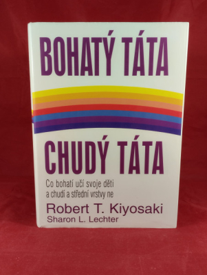 Obrázek pro Kiyosaki Robert, Lechter Sharon - Bohatý táta, chudý táta