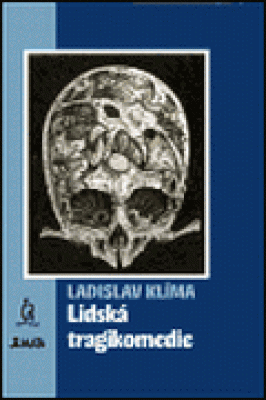 Obrázek pro Klíma Ladislav - Lidská tragikomedie