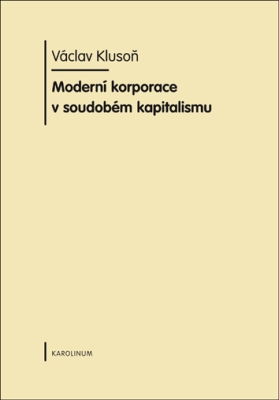 Obrázek pro Klusoň Václav - Moderní korporace v soudobém kapitalismu