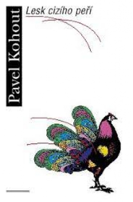 Obrázek pro Kohout Pavel - Lesk cizího peří