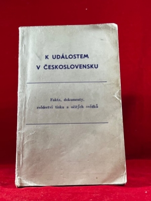 Obrázek pro kol. - K událostem v Československu - Fakta, dokumenty, svědectví tisku a očitých svědků