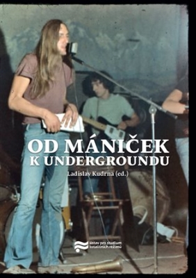 Obrázek pro kol. - Od mániček k undergroundu