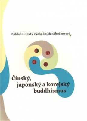 Obrázek pro kol. - Základní texty východních náboženství 3. Čínský, japonský