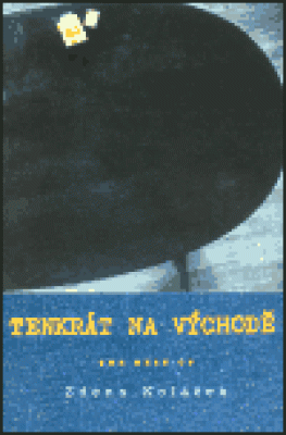Obrázek pro Koláček Zdena - Tenkrát na východě